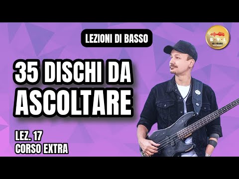 Lezioni di Basso #17 Corso Extra - 35 dischi da ascoltare pt.1