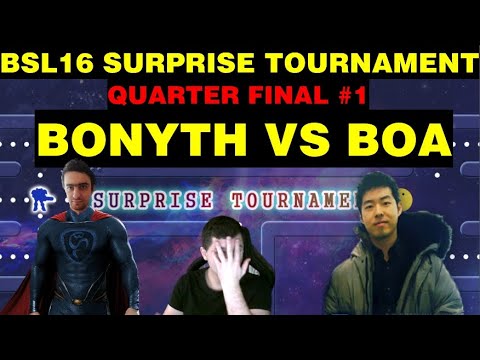 BSL Surprise Tournament - RO8 - Bonyth vs BoA - PvP - bo5 - StarCraft BroodWar Remastered