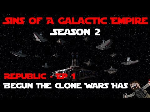 Sins Of A Galactic Empire Season 2 (Republic) Ep 1 - Begun The Clone Wars Has