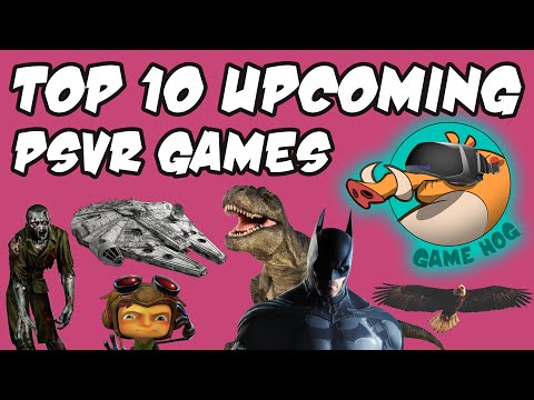 Top 10 Upcoming PSVR Games