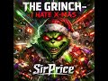 The Grinch I Hate X Mas