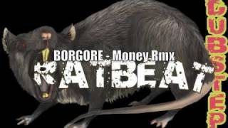 Borgore - Money (Ratbeat Remix)