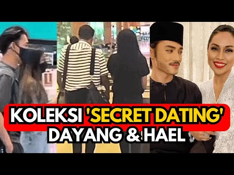 KOLEKSI 'SECRET DATING' -  DAYANG NURFAIZAH & HAEL HUSAINI