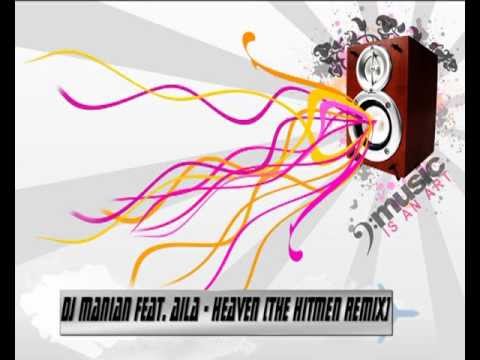 DJ Manian feat. Aila - Heaven (The Hitmen Remix)