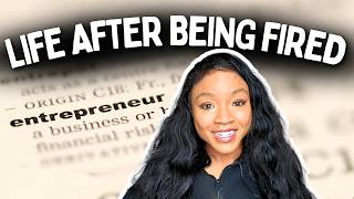 I got fired two months ago...now what?!?