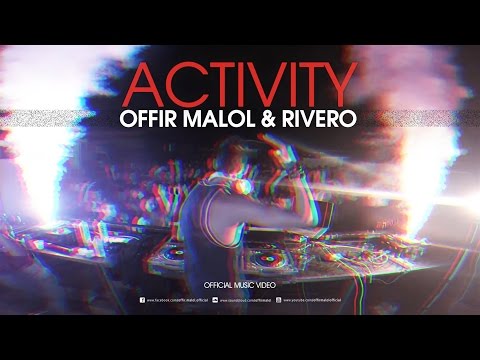 OFFIR MALOL & RIVERO - Activity (Official Music Video)