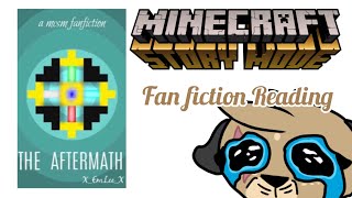 MCSM Fan Fiction Reading Highlights/Funny Moments (The Aftermath by @stardoesnthaveaname)