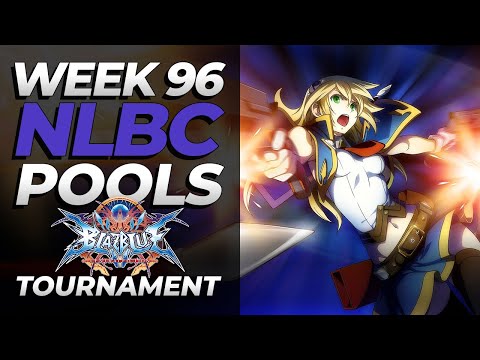 BlazBlue Central Fiction | Pools | NLBC Online #96 Tournament