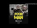 Notorias P I G Poor Man Ft LMB Ragz Wagadugu