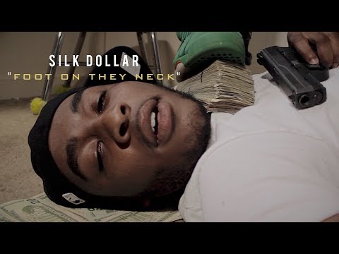 Silk Dollar - Foot On They Neck (Official Music Video)
