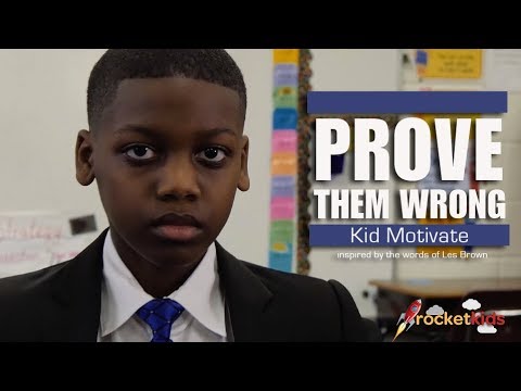 Prove Them Wrong - Kid Motivate