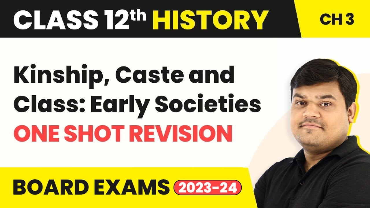 Kinship, Caste and Class: Early Societies - One Shot Revision | Class 12 History Chapter 3 (2022-23)