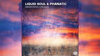 Liquid Soul & Phanatic - Awakening Dreams (Sample)