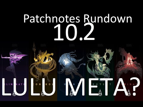 Patchnotes Rundown 10.2 - ist LULU back in der META?