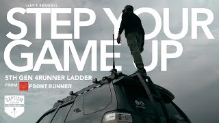 The Front Runner Ladder for the 5th Gen 4Runner *Install & Review*