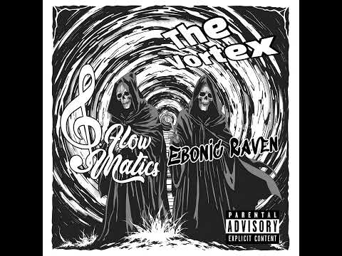 P.Flow Matics x Ebonic Raven - "The Vortex" 💀 (2022)