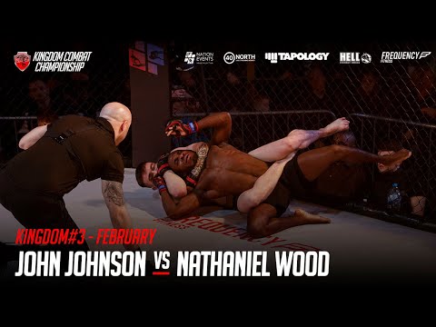 John Johnson Vs Nathaniel Wood - KINGDOM#3