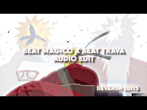 Beat Magico X Beat Trava - [edit audio] [Extended Version]