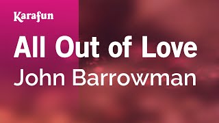 All Out of Love - John Barrowman | Karaoke Version | KaraFun