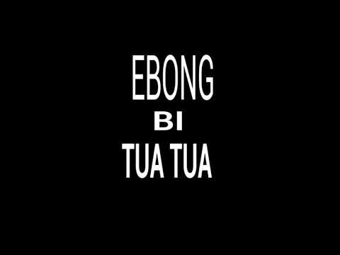 EBONG BI TUA TUA... Nchan ecuan