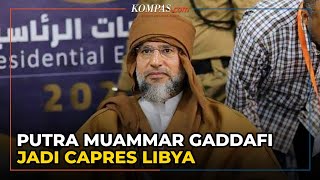 Masih Jadi Buronan Internasional, Putra Muammar Gaddafi Maju Capres Libya