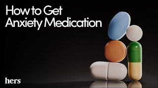 How To Get Anxiety Medication