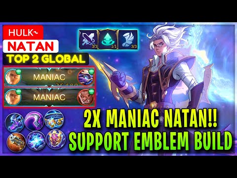 Support Emblem Hybrid Build, 2X MANIAC Natan!! [ Top 2 Global Natan ] ʜᴜʟᴋ ˞  - Mobile Legends