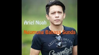 Download lagu Ariel Noah Ngomong Bahasa Sunda mp3 Download lagu Ariel Noah Ngomong Bahasa Sunda mp3