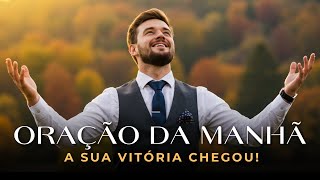 Oração da Manhã—Ore e Receba a Força Que Você Precisa Para Recomeçar | Comece o Dia com Deus