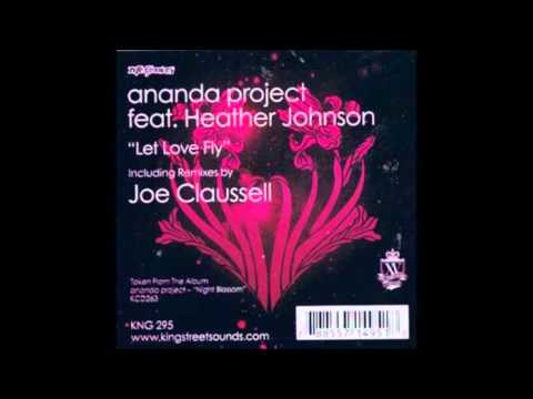 Ananda Project- feat.  Heather Johnson- Let Love Fly -Joe Claussells's Sacred Rhythm LP Version