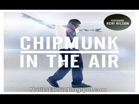 Chipmunk - in the air (ft.keri hilson )