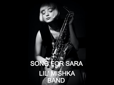 A SONG FOR SARA | LIVE | EXTENDED SAXOPHONE | SOLO |  LIL' MISHKA BAND