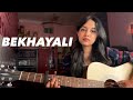Kabir Singh Bekhayali Female Cover Acoustic Cover