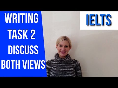A.WRITING TASK 2: HOW TO DISCUSS BOTH VIEWS