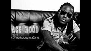 Ace Hood - Halucination