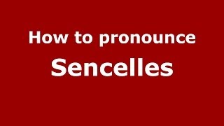 How to pronounce Sencelles