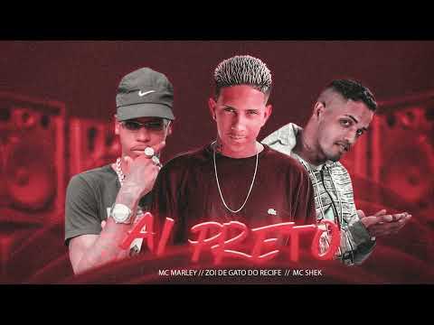 MC MARLEY, MC SHEK, ZOI DE GATO DO RECIFE, L7NNON E BIANCA - AI PRETO (REMIX)