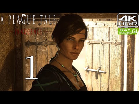 A Plague Tale Innocence [4K HDR] Modded Walkthrough Part 1 With RTGI | The de Rune Legacy