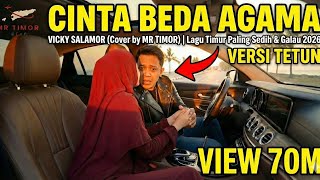 Download lagu CINTA BEDA AGAMA (Versi Tetun) - VICKY SALAMOR | Cover by MR TIMOR - Lagu Galau 2026 mp3