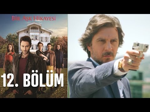 Bir Aşk Hikayesi 12. Bölüm