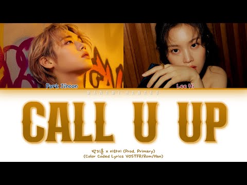 {VOSTFR} Park Jihoon x Lee Hi (박지훈 x 이하이) _ 'CALL U UP' (Color Coded Lyrics Français/Rom/Han)