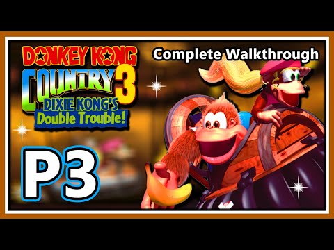 Donkey Kong Country 3: Dixie Kong's Double Trouble - 103% Complete Walkthrough - Part 3