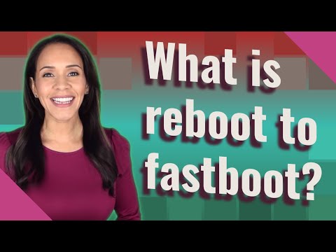 What is reboot to fastboot?