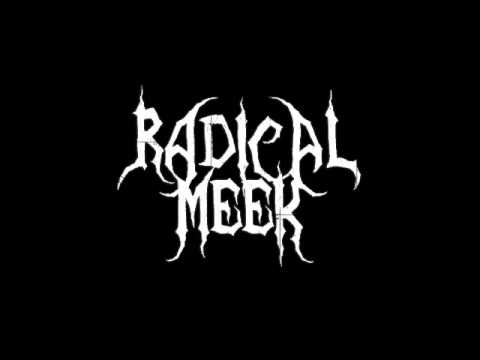 Radical Meek - The Woods Themselves