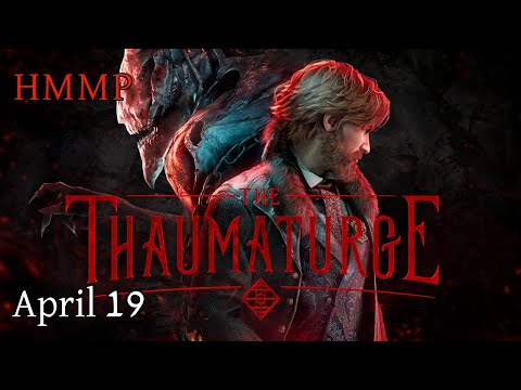 The Thaumaturge - 19 April 2024 - HeMakesMePlay VOD