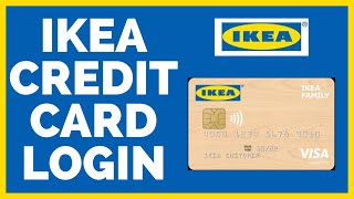 IKEA Credit Card Login: How To Sign In IKEA Credit Card Online 2022