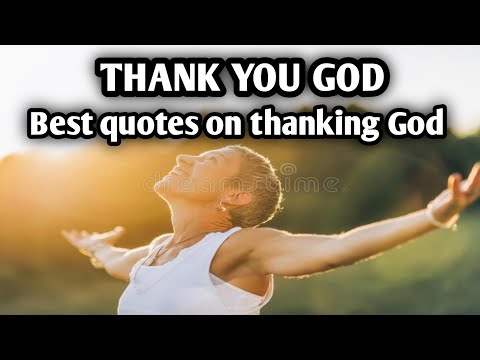 Best lines on Thank you God, morning quotes on thanking god, quotes on thankfulness