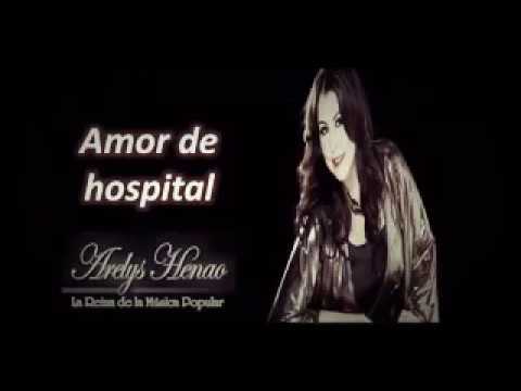 Amor de hospital Arelys Henao música popular 2020