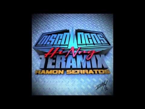 DISCOLOCOS *HI NRG TERAMIX 1 by RAMON SERRATOS DJ RAMS