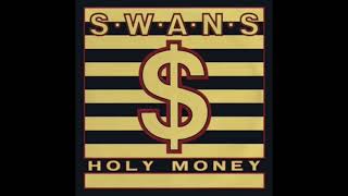 Holy Money - Swans (1986) Full Album